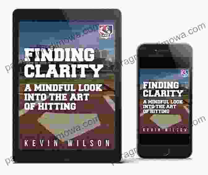 Book Cover: Mindful Look Into The Art Of Hitting Finding Clarity: A Mindful Look Into The Art Of Hitting