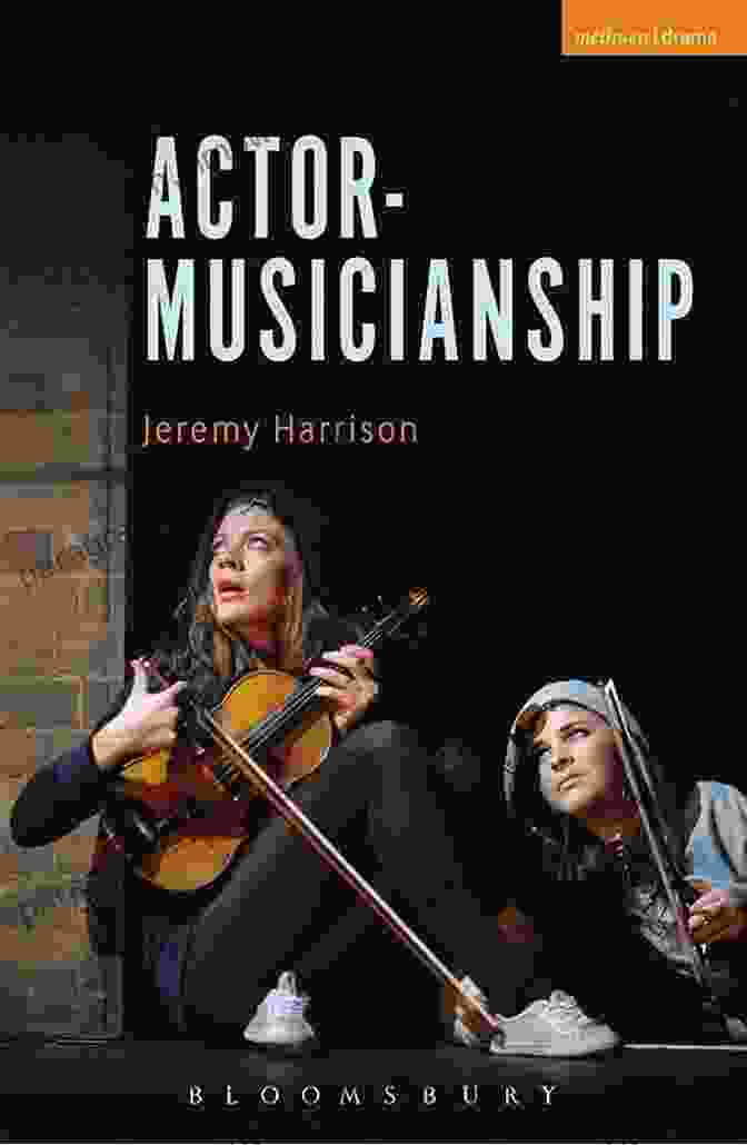 Dynamic Acting Skills Actor Musicianship (Performance Books) Teo Delgado