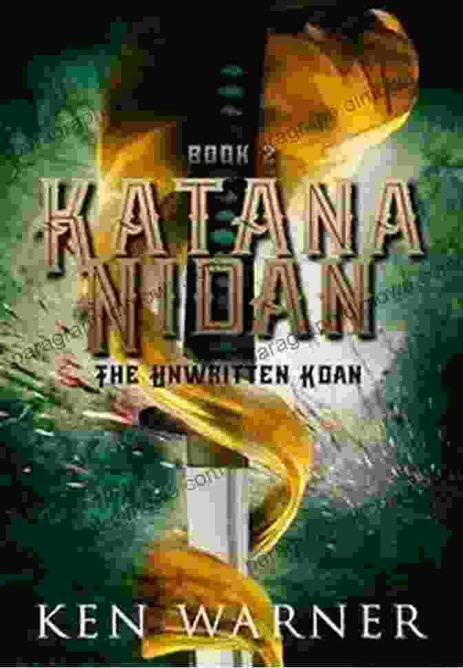 Katana Nidan: The Unwritten Koan Of The Katana Katana Nidan: The Unwritten Koan (The Katana 2)