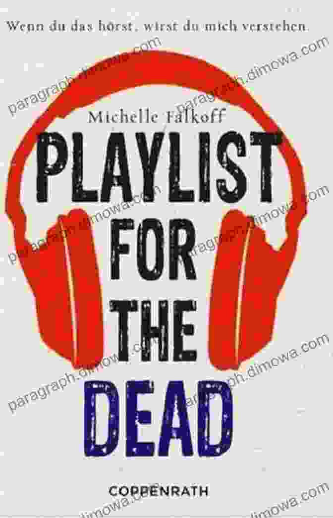 Playlist For The Dead Book Cover By Michelle Falkoff Playlist For The Dead Michelle Falkoff