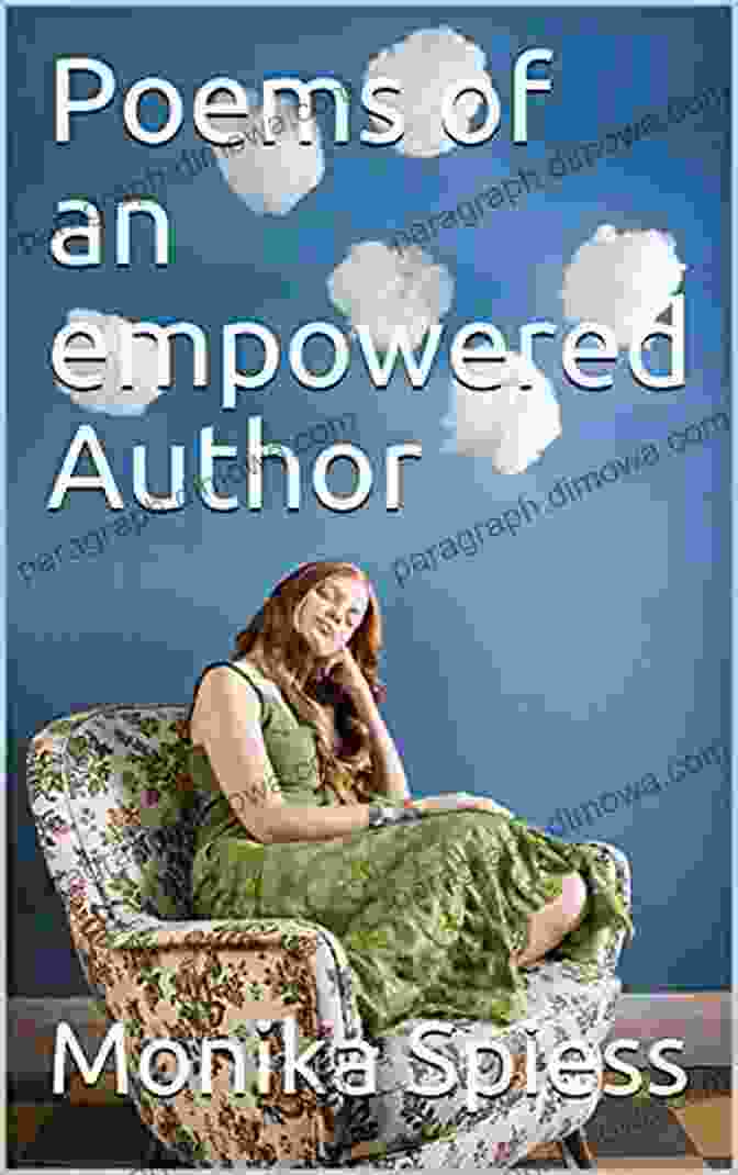 Poems Of An Empowered Author Book Cover Featuring A Vibrant Abstract Painting Of Swirling Colors, Evoking Emotions And Empowerment Poems Of An Empowered Author