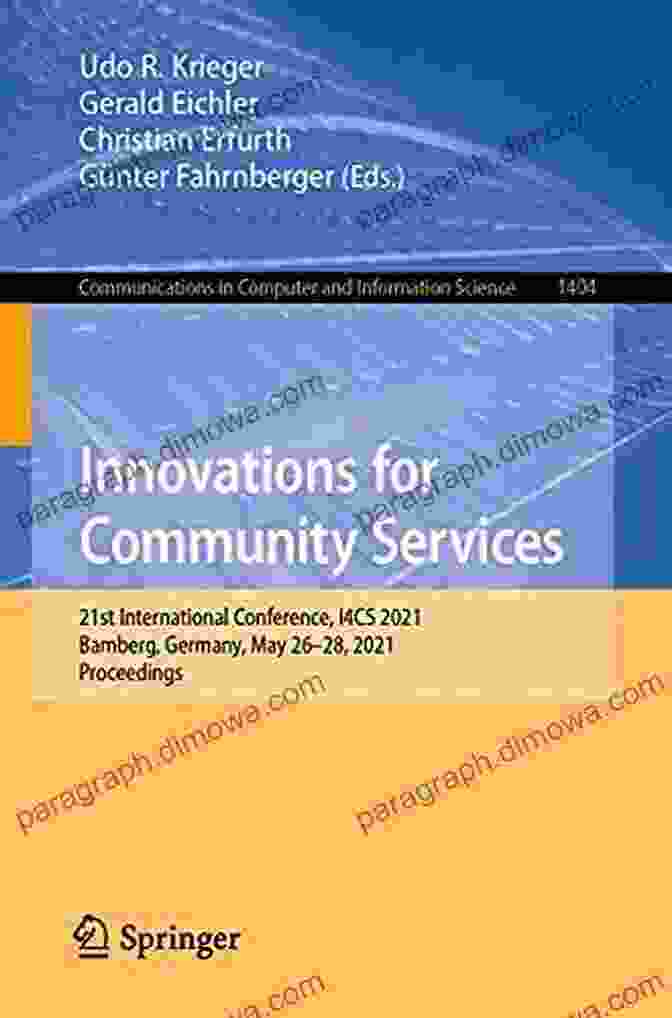 The Innovation Imperative Innovations For Community Services: 21st International Conference I4CS 2024 Bamberg Germany May 26 28 2024 Proceedings (Communications In Computer And Information Science 1404)