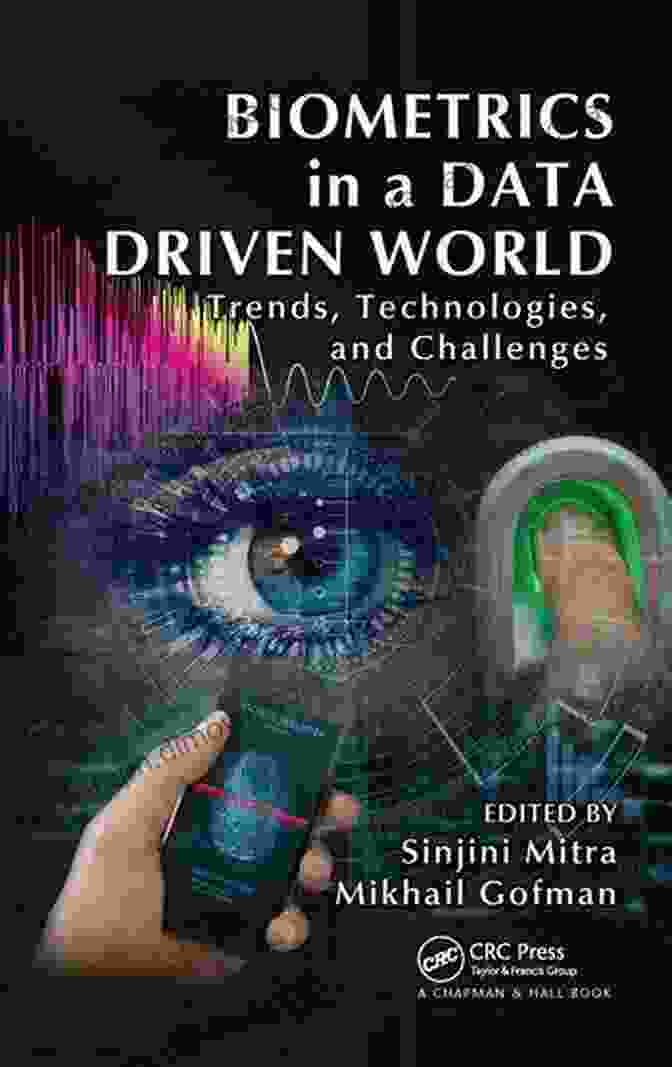 Trends Technologies And Challenges Book Cover Biometrics In A Data Driven World: Trends Technologies And Challenges