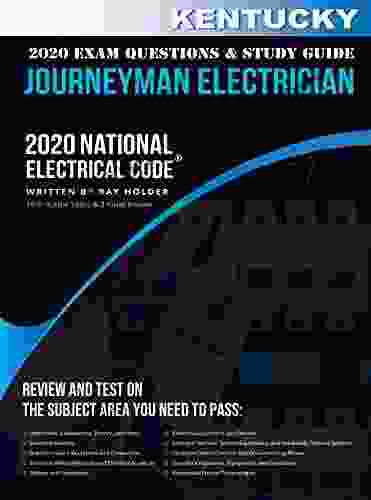 Kentucy 2024 Journeyman Electrician Exam Questions And Study Guide: 400+ Questions For Study On The National Electrical Code