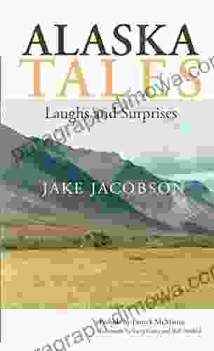 Alaska Tales: Laughs And Surprises