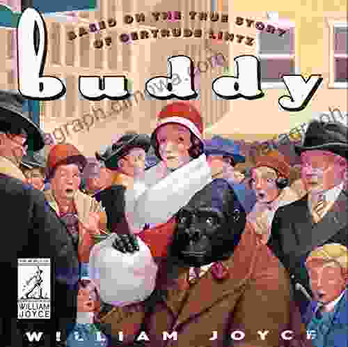 Buddy: Based On The True Story Of Gertrude Lintz (The World Of William Joyce)