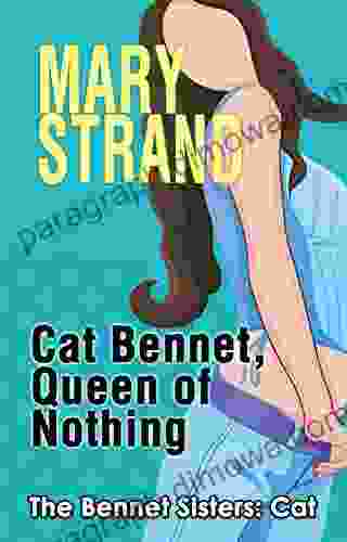 Cat Bennet Queen Of Nothing (The Bennet Sisters 3)