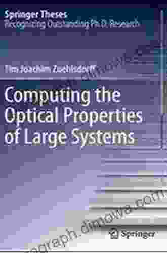 Computing The Optical Properties Of Large Systems (Springer Theses)