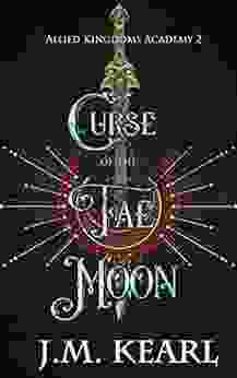 Curse Of The Fae Moon: Allied Kingdoms Academy 2