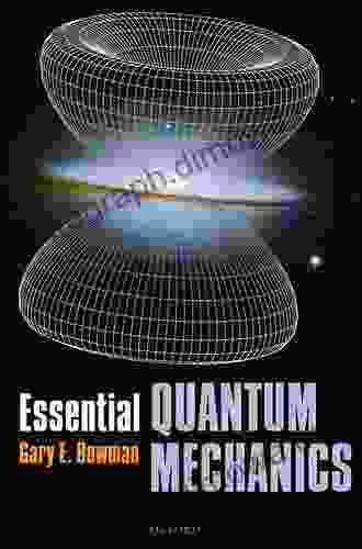 Essentials Of Quantum Mechanics And Relativity