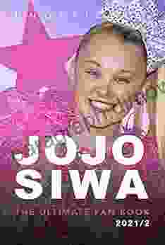 JoJo Siwa: The Ultimate Fan Book: 100+ JoJo Siwa Facts Photos More (Celebrity For Kids)