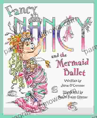 Fancy Nancy and the Mermaid Ballet