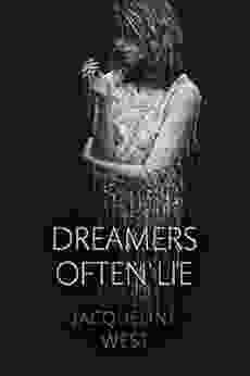 Dreamers Often Lie Jacqueline West