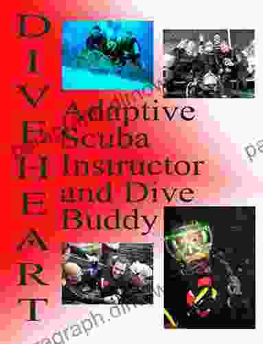 Diveheart Adaptive Scuba Instructor And Dive Buddy