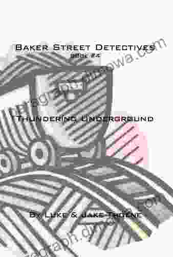 The Thundering Underground (Baker Street Detectives 4)