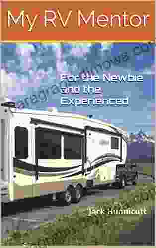 My RV Mentor: For The Newbie And The Experienced