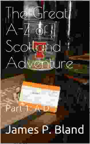 The Great A Z Of Scotland Adventure (Part 1: A D)