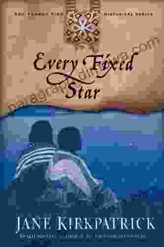 Every Fixed Star Jane Kirkpatrick