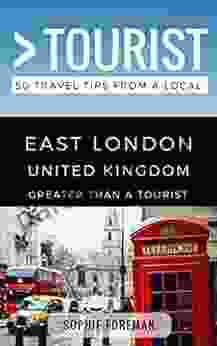 Greater Than A Tourist East London: 50 Travel Tips From A Local (Greater Than A Tourist United Kingdom)