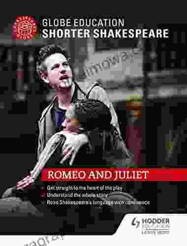 Globe Education Shorter Shakespeare: Romeo And Juliet