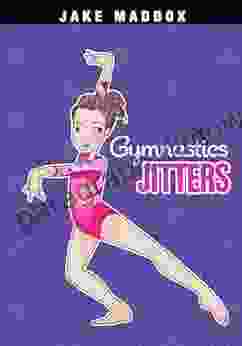 Gymnastics Jitters (Jake Maddox Girl Sports Stories)