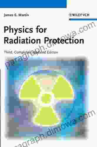 Physics For Radiation Protection James E Martin