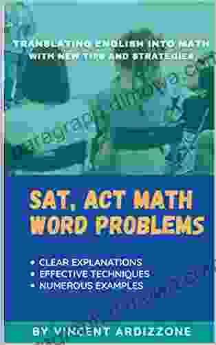 SAT ACT Math Word Problems: Translating English Into Math (College Entrance Exam Prep Books)