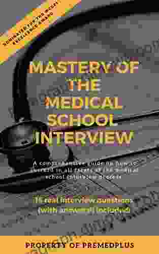 Mastery Of The Medical School Interview