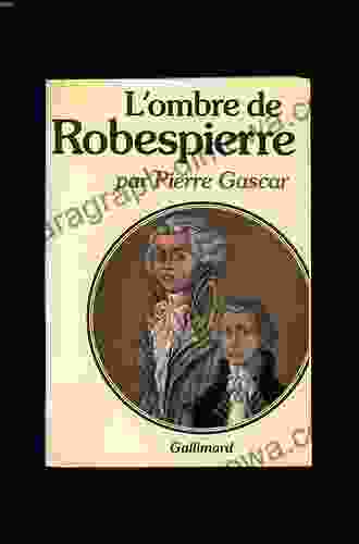 L Ombre de Robespierre Pierre Gascar