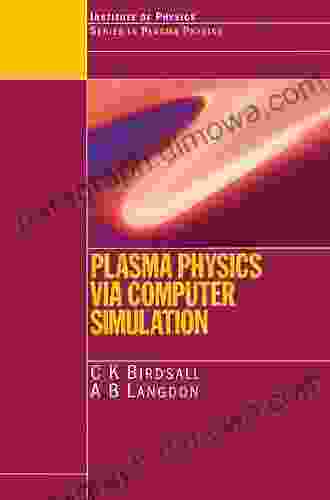 Plasma Physics Via Computer Simulation (Series In Plasma Physics)