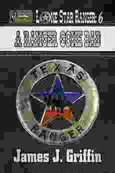 A Ranger Gone Bad (Lone Star Ranger 6)