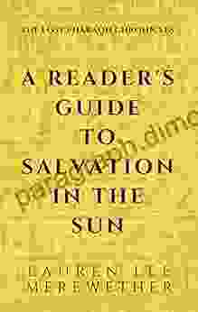 A Reader S Guide To Salvation In The Sun: The Lost Pharaoh Chronicles