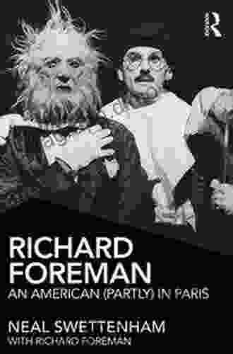 Richard Foreman: An American (Partly) In Paris