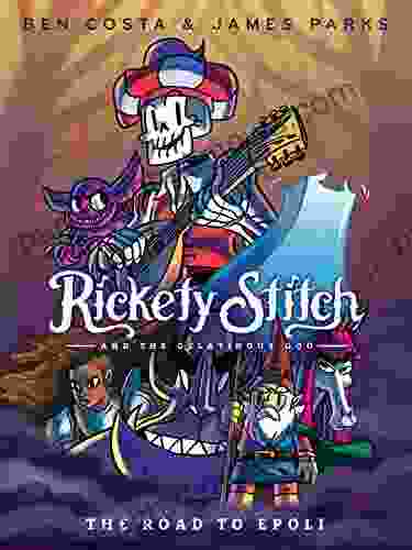 Rickety Stitch And The Gelatinous Goo 1: The Road To Epoli