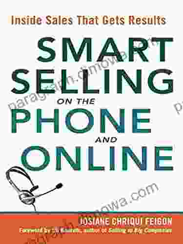 Smart Selling On The Phone And Online: Inside Sales That Gets Results