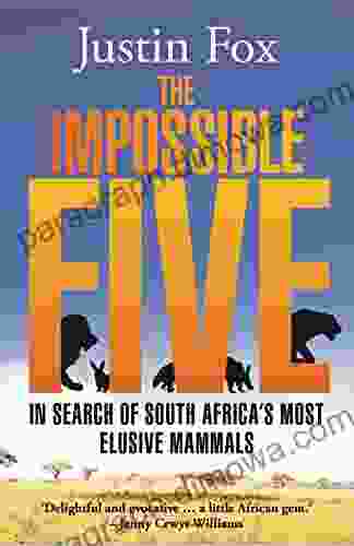 The Impossible Five: South Africa s Most Elusive Mammals