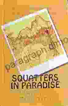 Squatters In Paradise: A Yellowstone Memoir