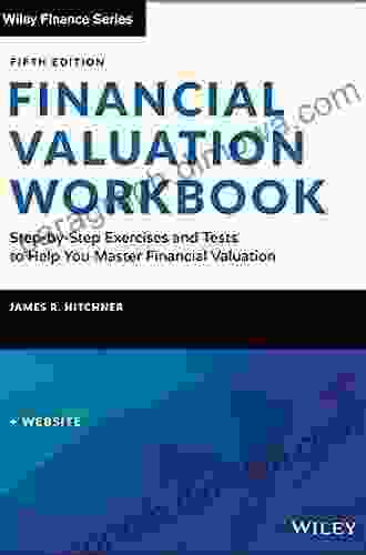 Financial Valuation Workbook: Step By Step Exercises And Tests To Help You Master Financial Valuation (Wiley Finance)