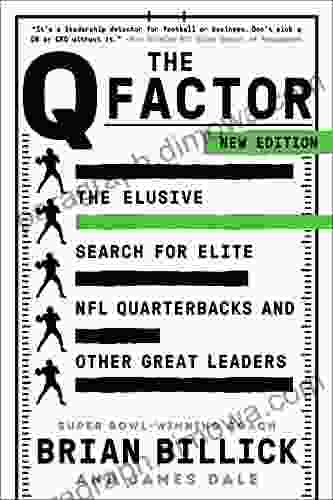 The Q Factor: The Elusive Search For The Next Great NFL Quarterback