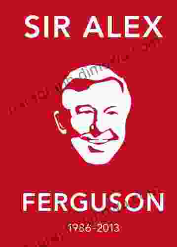 The Alex Ferguson Quote Book: The Greatest Manager in His Own Words