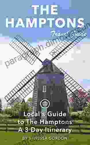 The Hamptons Travel Guide (Unanchor) A Local S Guide To The Hamptons 3 Day Itinerary