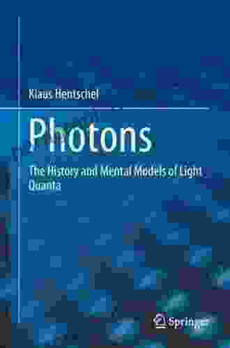 Photons: The History And Mental Models Of Light Quanta