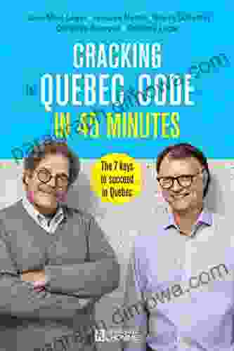 Cracking The Quebec Code In 45 Minutes: The 7 Keys To Succeed In Quebec