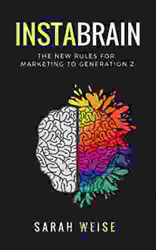 InstaBrain: The New Rules For Marketing To Generation Z