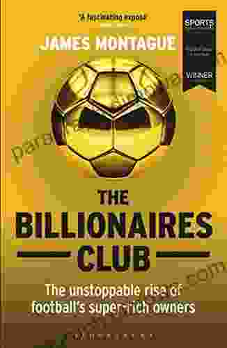 The Billionaires Club: The Unstoppable Rise Of Football S Super Rich Owners WINNER FOOTBALL OF THE YEAR SPORTS AWARDS 2024