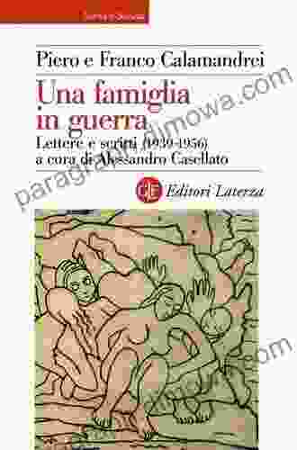 Una Famiglia In Guerra Lettere E Scritti (1936 1956)