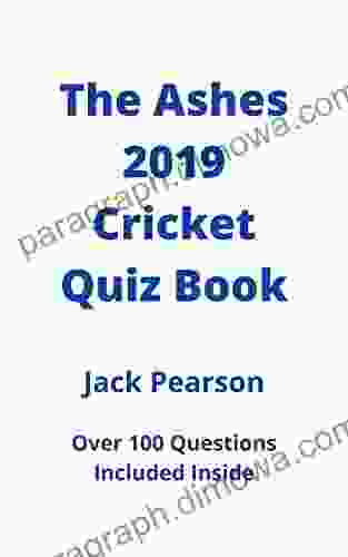 The Ashes 2024 Cricket Quiz Book: Over 100 Questions Included Inside