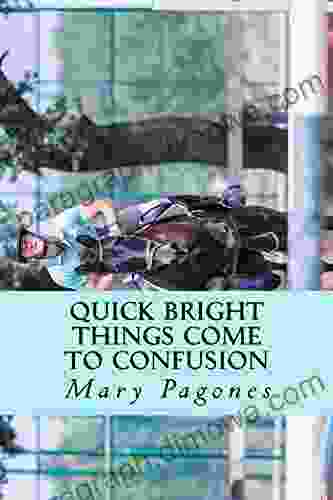 Quick Bright Things Come To Confusion: The Sequel To Fortune S Fool (Fortune S Fool 2)