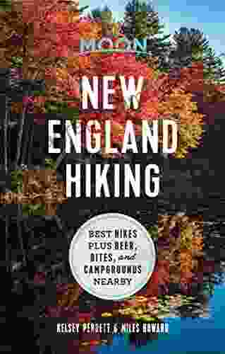 Moon New England Hiking: Best Hikes Plus Beer Bites And Campgrounds Nearby (Moon Outdoors)