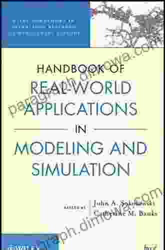 Handbook Of Real World Applications In Modeling And Simulation (Wiley In Operations Research And Management Science 2)